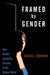 Framed by Gender: How Gender Inequality Persists in the Modern World by Cecilia L. Ridgeway