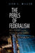 The Perils of Federalism: Race, Poverty, and the Politics of Crime Control by Lisa L. Miller