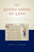 Giving Voice to Love: Song and Self-Expression from the Troubadours to Guillaume de Machaut by Judith A. Peraino
