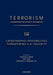 Terrorism: Commentary on Security Documents Volume 119: Catastrophic Possibilities Threatening U.S. Security by Douglas Lovelace, Kristen Boon, Aziz Huq