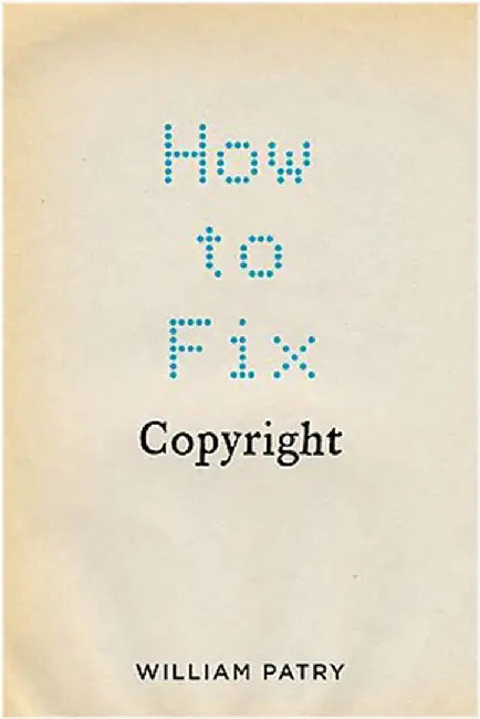 How To Fix Copyright by Patry, .