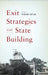 Exit Strategies and State Building by Richard Caplan