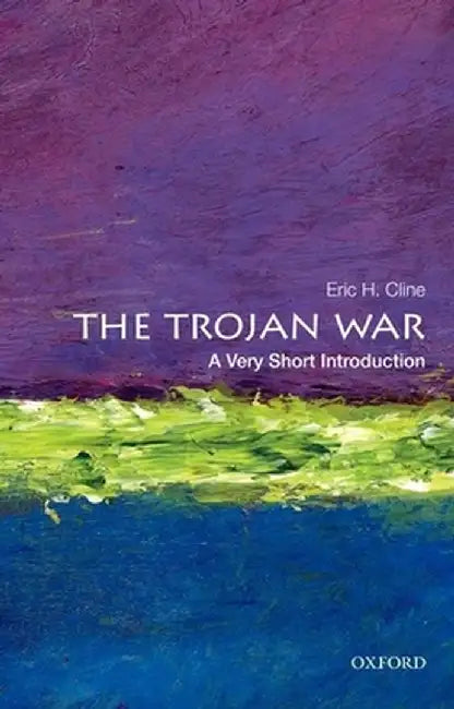 The Trojan War by Eric H. Cline