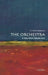 The Orchestra: A Very Short Introduction by D. Kern Holoman