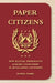 Paper Citizens: How Illegal Immigrants Acquire Citizenship in Developing Countries by Kamal Sadiq