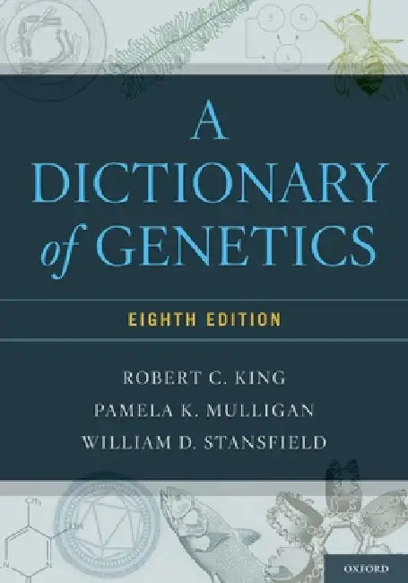 Dictionary of Genetics by Robert C. King