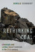 Rethinking Coal: Chemicals and Carbon-Based Materials in the 21st Century by Harold Schobert