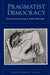 Pragmatist Democracy: Evolutionary Learning as Public Philosophy by Christopher K. Ansell