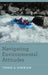 Navigating Environmental Attitudes by Thomas A. Heberlein