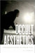 Occult Aesthetics: Synchronization in Sound Film by K. J. Donnelly