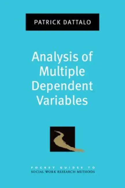 Analysis of Multiple Dependent Variables by Patrick Dattalo