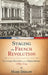Staging the French Revolution: Cultural Politics and the Paris Opra, 1789-1794 by Mark Darlow