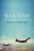 War Time: An Idea, Its History, Its Consequences by Mary Dudziak