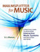 Max/MSP/Jitter for Music: A Practical Guide to Developing Interactive Music Systems for Education and More by V. J. Manzo
