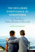 The Declining Significance Of Homophobia : DECLINING SIGN HOMOPHOBIA C by Mccormack