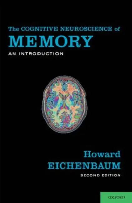 Cognitive Neuroscience of Memory: An Introduction by Howard Eichenbaum