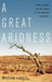 A Great Aridness: Climate Change and the Future of the American Southwest by William DeBuys