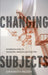 Changing Subjects: Digressions in Modern American Poetry by Srikanth Reddy