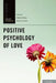 Positive Psychology of Love by M. Hojjat, Duncan Cramer
