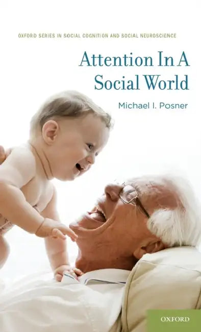 Attention in a Social World by Michael I. Posner