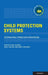 Child Protection Systems: International Trends and Orientations by Neil Gilbert, Nigel Parton, Marit Skivenes