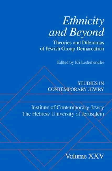 Ethnicity and Beyond: Theories and Dilemmas of Jewish Group Demarcation by Eli Lederhendler