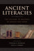 Ancient Literacies: The Culture of Reading in Greece and Rome by Jr. Johnson William A., Holt N. Parker