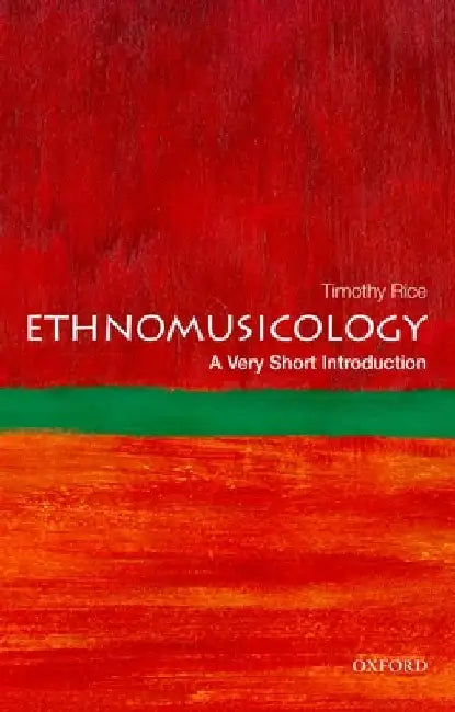 Ethnomusicology by Timothy Rice