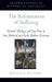 The Reformation of Suffering: Pastoral Theology and Lay Piety in Late Medieval and Early Modern Germany by Ronald K. Rittgers