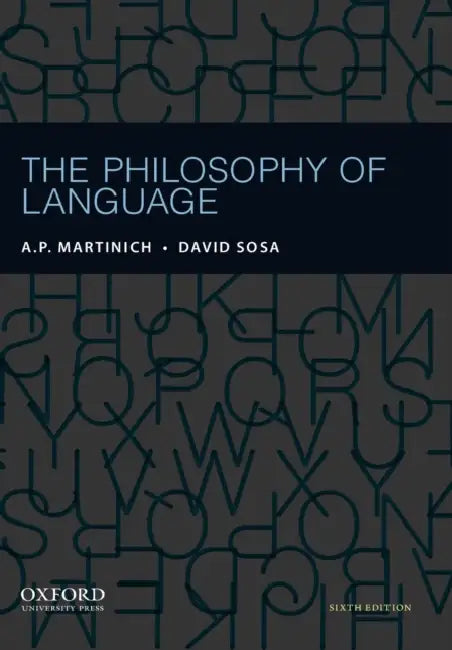 Philosophy of Language by A. P. Martinich, David Sosa