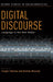 Digital Discourse: Language in the New Media by Crispin Thurlow, Kristine Mroczek