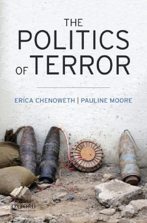 The Politics of Terror by Erica Chenoweth, Pauline L. Moore