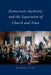 Democratic Authority and the Separation of Church and State by Robert Audi