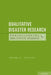 Qualitative Disaster Research by Brenda D. Phillips, Patricia Leavy