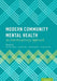 Modern Community Mental Health: An Interdisciplinary Approach by Kenneth Yeager, David Cutler, Dale Svendsen
