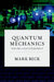 Quantum Mechanics: Theory and Experiment by Mark Beck