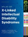 Atlas of X-Linked Intellectual Disability Syndromes by Roger E. Stevenson, Charles E. Schwartz, R. Curtis Rogers
