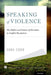 Speaking of Violence: The Politics and Poetics of Narrative in Conflict Resolution by Sara B. Cobb