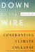Down to the Wire: Confronting Climate Collapse by David W. Orr