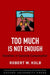Too Much Is Never Enough: Incentives in Executive Compensation by Robert W. Kolb