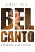 Bel Canto: A Performer's Guide by Robert Toft