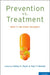 Prevention vs. Treatment: What's the Right Balance? by Halley S. Faust, Paul T. Menzel