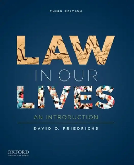 Law in Our Lives: An Introduction by David O. Friedrichs