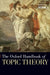 The Oxford Handbook of Topic Theory by Danuta Mirka