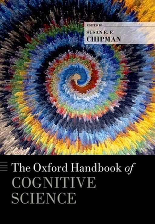 The Oxford Handbook of Cognitive Science (Oxford Handbooks) by Chipman