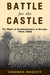 Battle for the Castle: The Myth of Czechoslovakia in Europe, 1914-1948 by Andrea Orzoff
