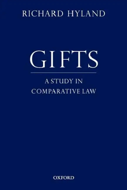 Gifts: A Study in Comparative Law by Richard Hyland