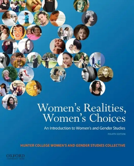 Women's Realities, Women's Choices: An Introduction to Women's and Gender Studies by Sarah Chinn, Linda Martin Alcoff, Jacqueline Nassy Brown