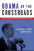 Obama at the Crossroads: Politics, Markets, and the Battle for America's Future by Lawrence R. Jacobs, Desmond King