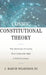 Cosmic Constitutional Theory: Why Americans Are Losing Their Inalienable Right to Self-Governance by J. Harvie Wilkinson